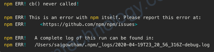[nodeJs] Resovle the issue: npm ERR! cb() never called!